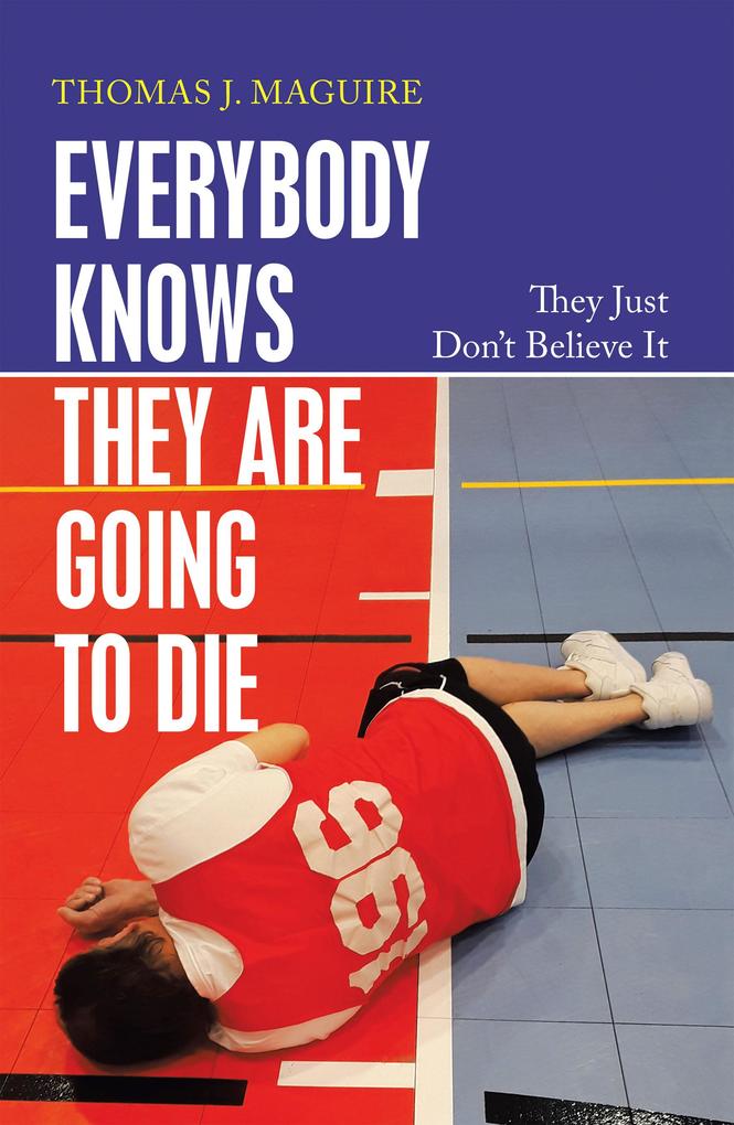 Everybody Knows They Are Going to Die