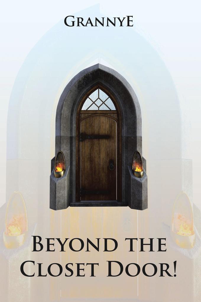 Beyond the Closet Door!