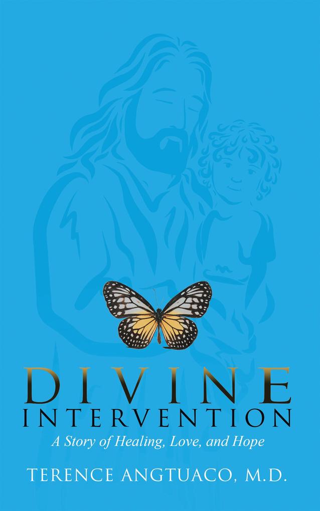 Divine Intervention: A Story of Healing Love and Hope