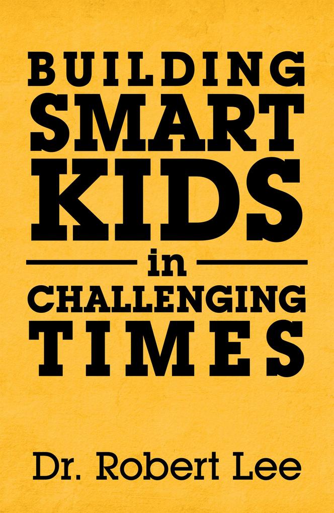 Building Smart Kids in Challenging Times