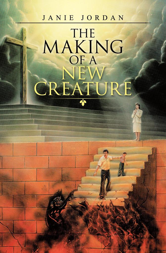 The Making of a New Creature