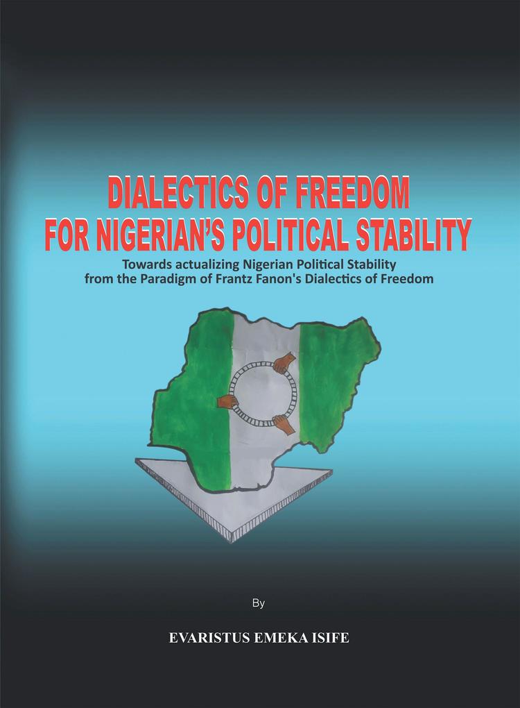 Dialectics of Freedom for Nigeria‘s Political Stability