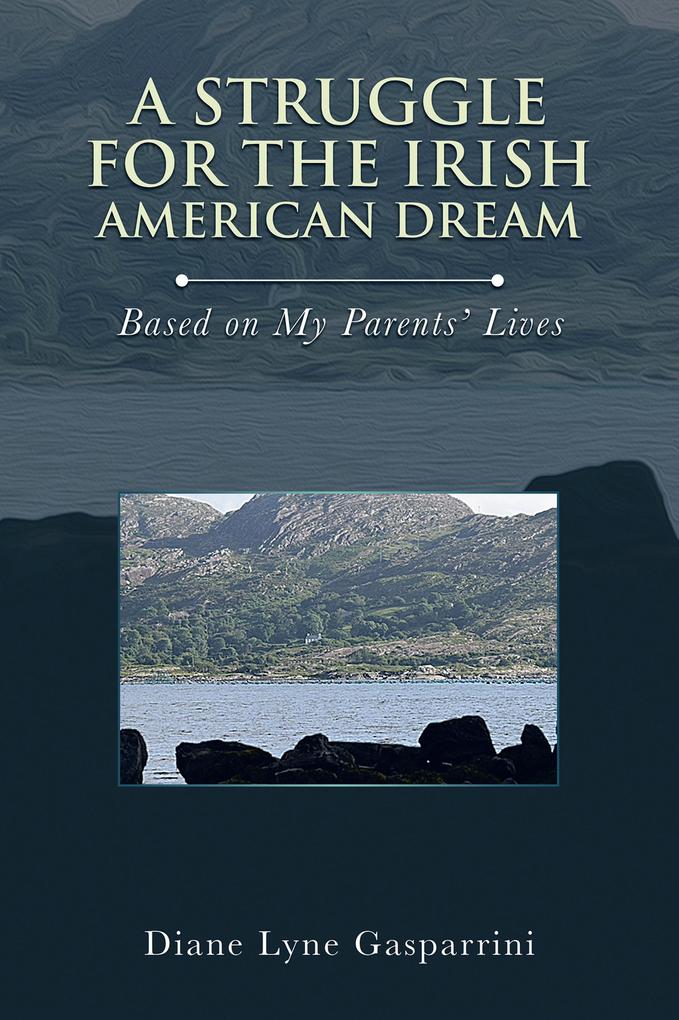 A Struggle for the Irish American Dream: