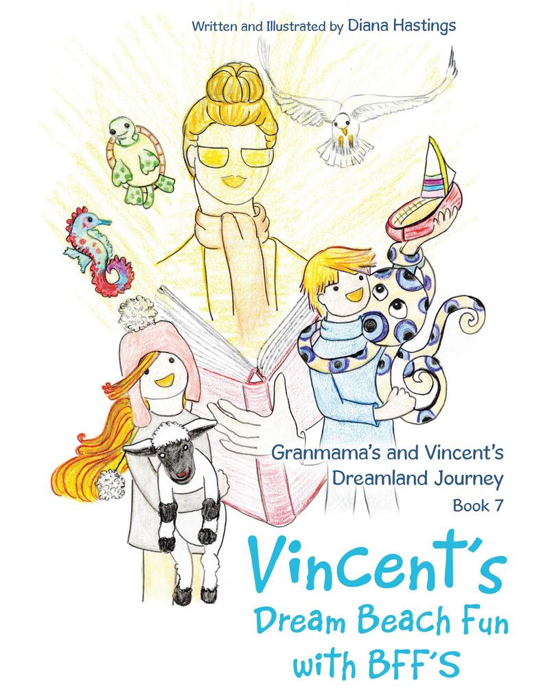 Granmama‘s and Vincent‘s Dreamland Journey Book 7