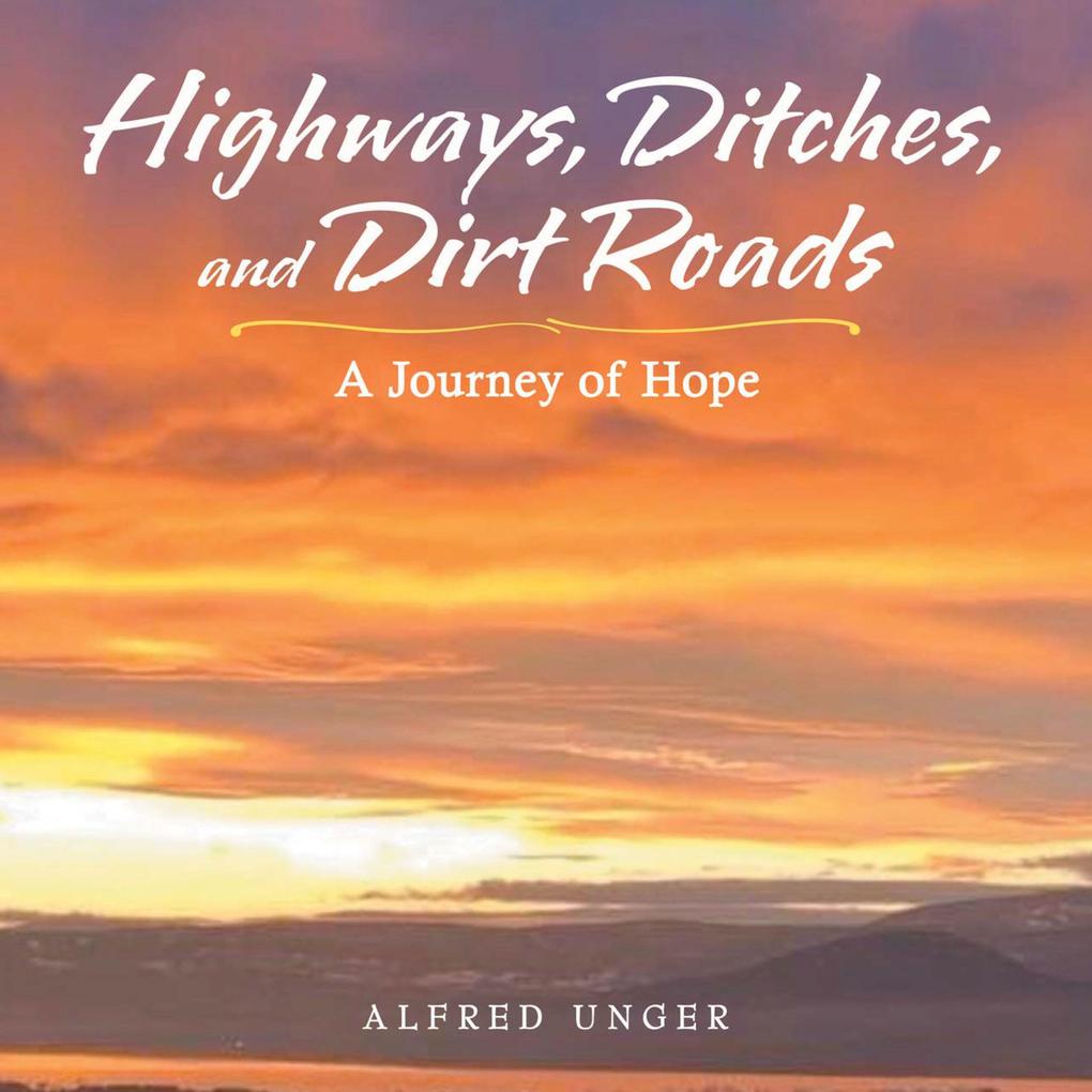 Highways Ditches and Dirt Roads