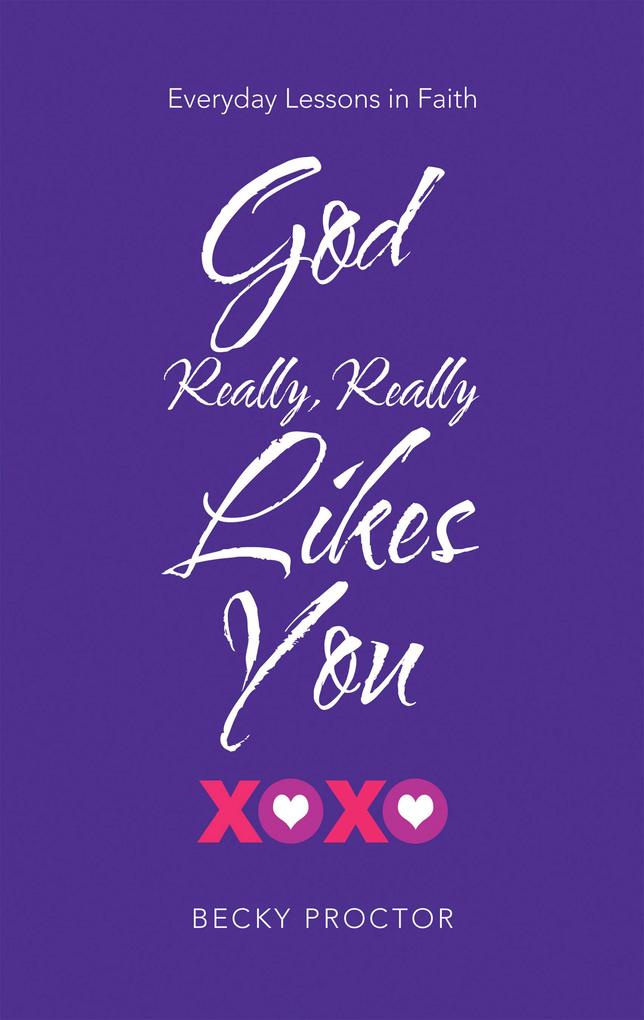 God Really Really Likes You