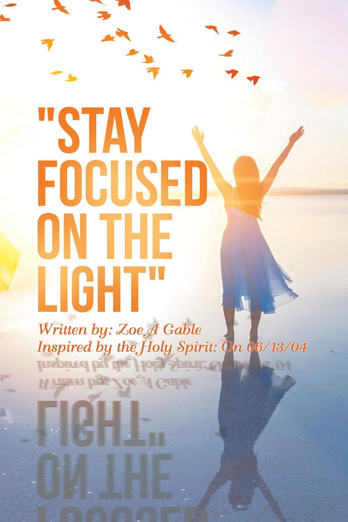 Stay Focused on the Light