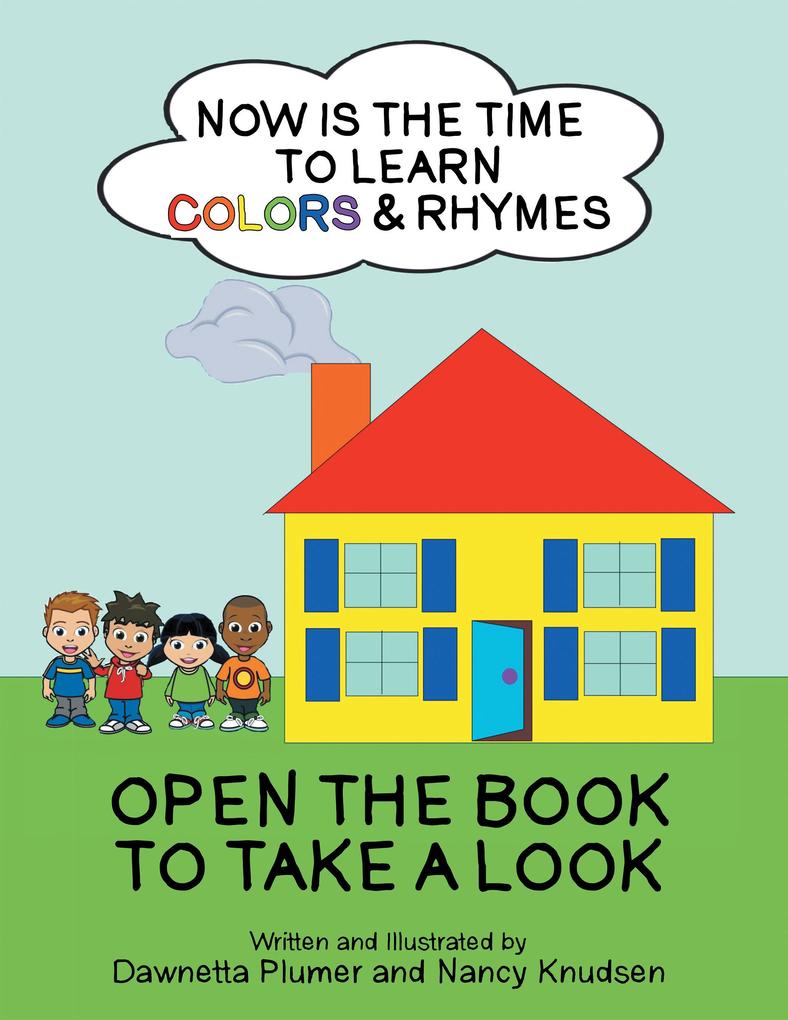 Now Is the Time to Learn Colors & Rhymes