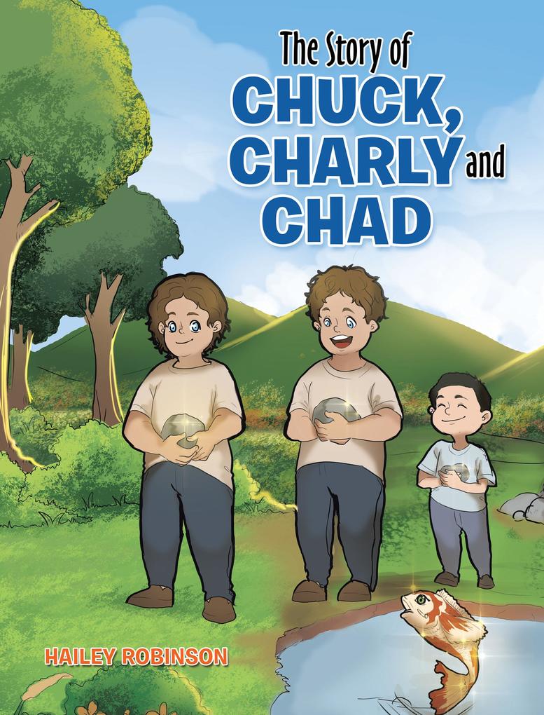 The Story of Chuck Charly and Chad