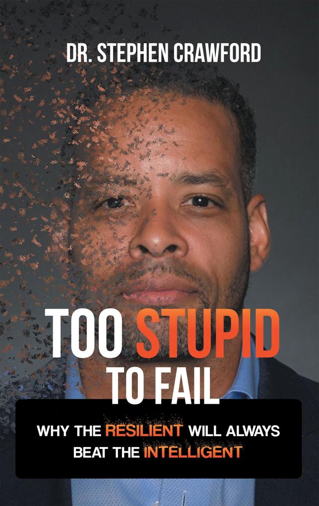 Too Stupid to Fail
