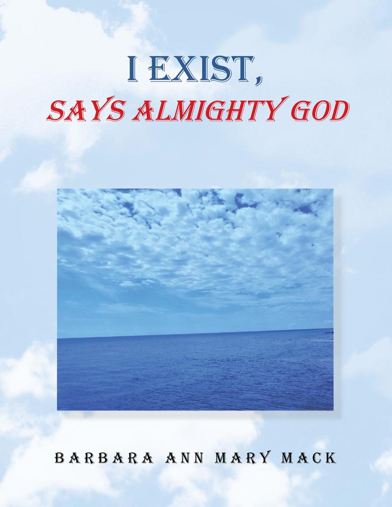 I Exist Says Almighty God