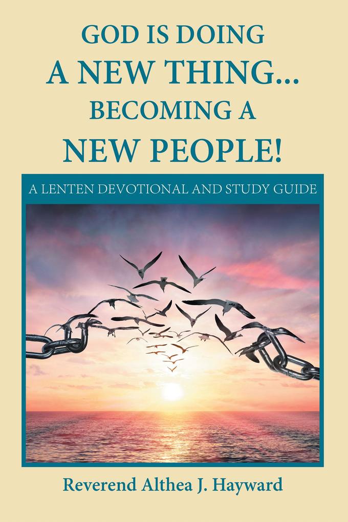 God Is Doing a New Thing... Becoming a New People!