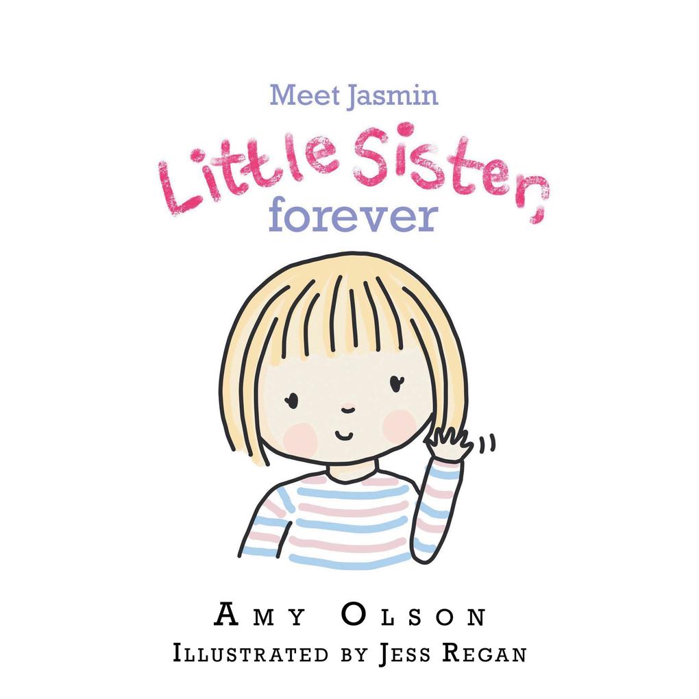 Meet Jasmin Little Sister Forever