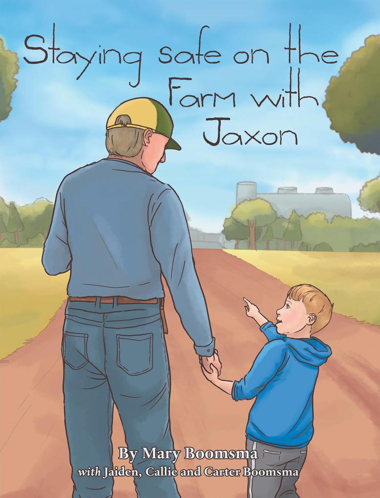 Staying Safe on the Farm with Jaxon