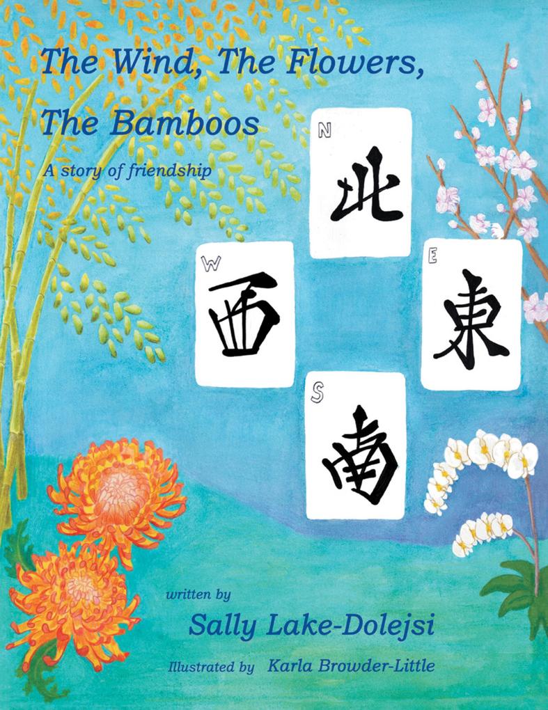 The Wind the Flowers the Bamboos