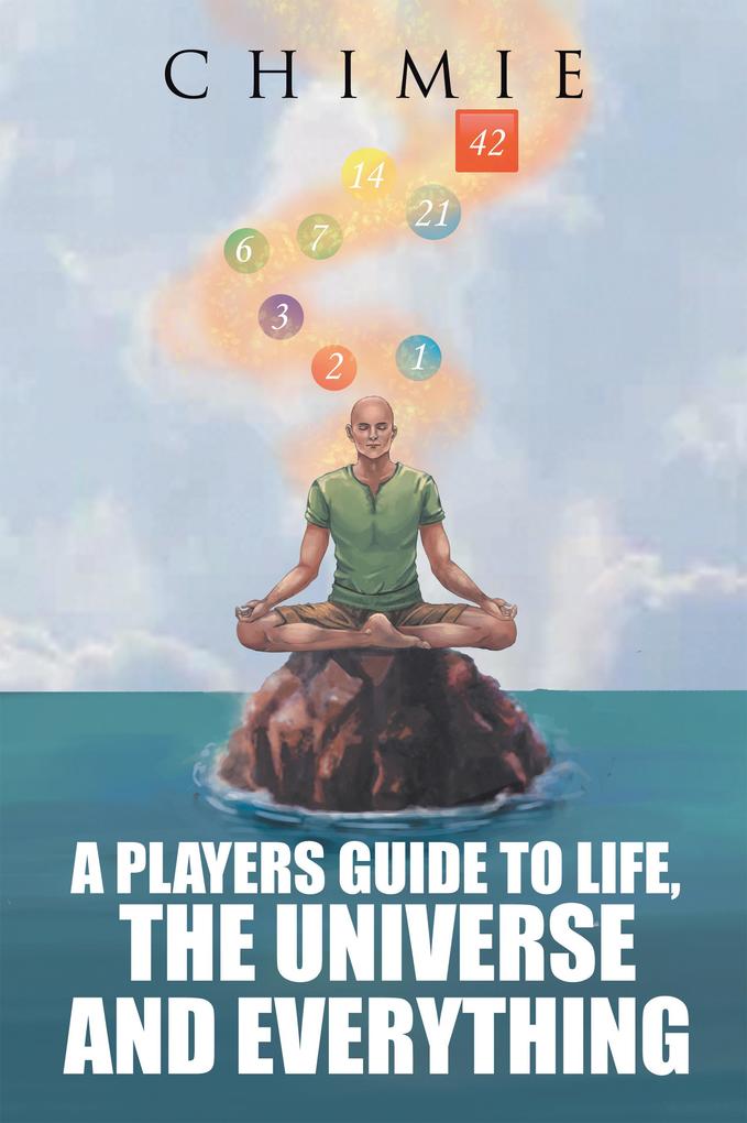 A Players Guide to Life the Universe and Everything