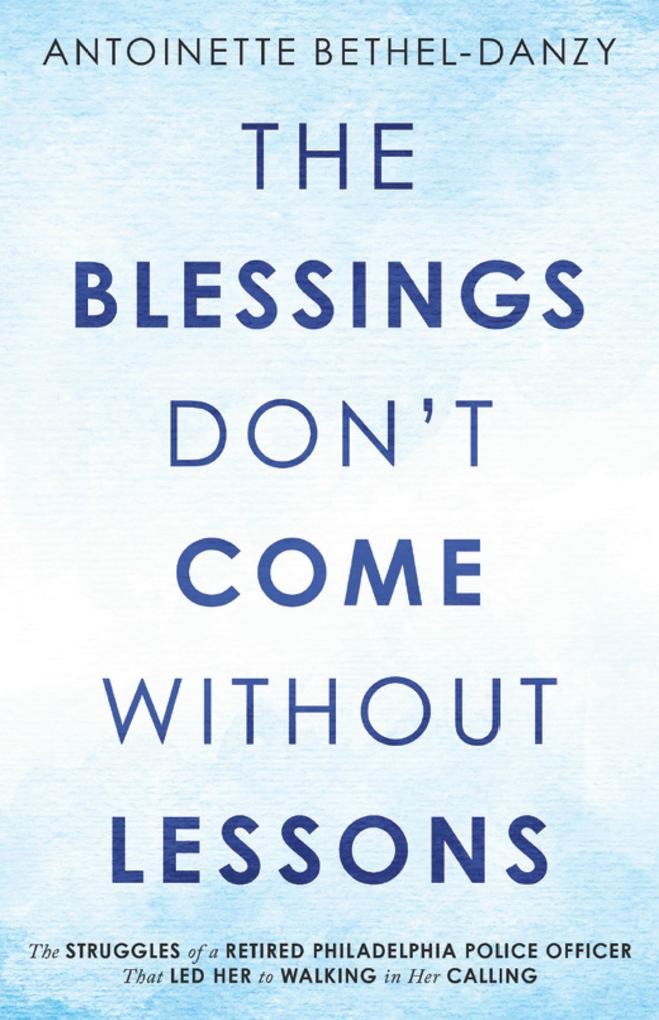 The Blessings Don‘t Come Without Lessons