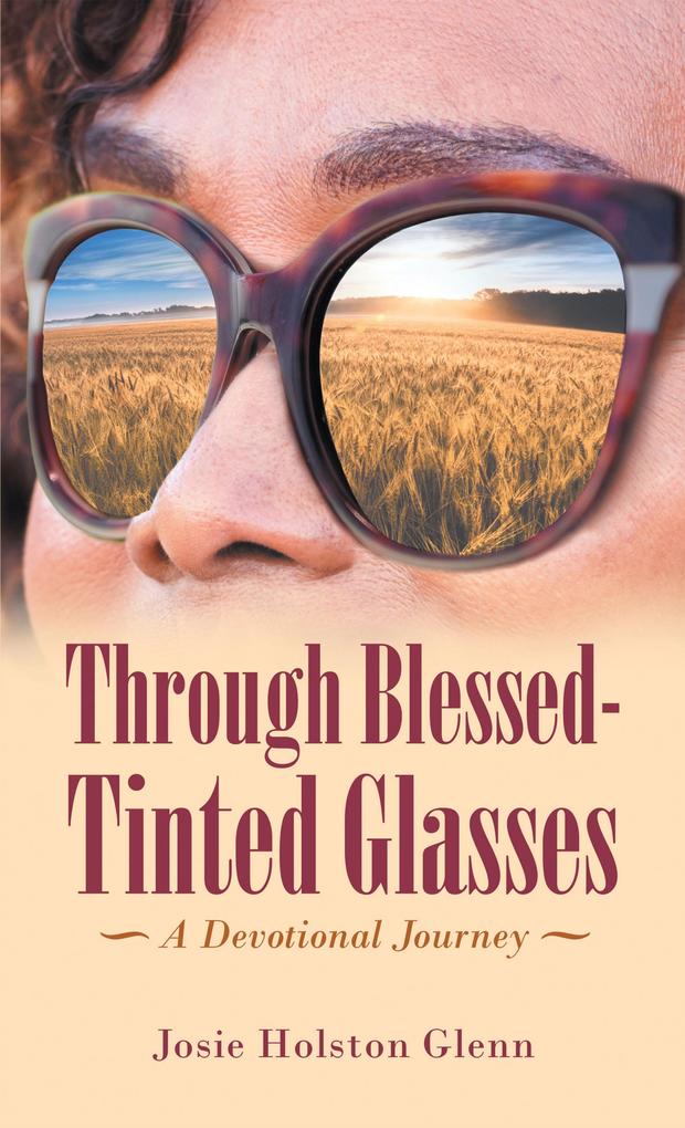 Through Blessed-Tinted Glasses