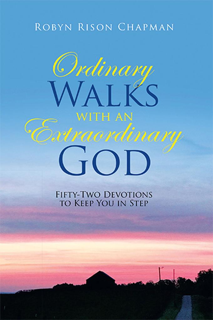 Ordinary Walks with an Extraordinary God