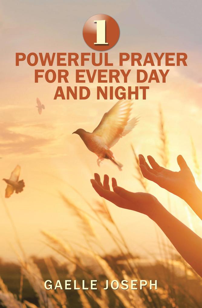 1 Powerful Prayer for Every Day and Night