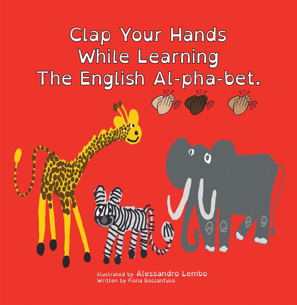 Clap Your Hands While Learning the English Al-Pha-Bet.