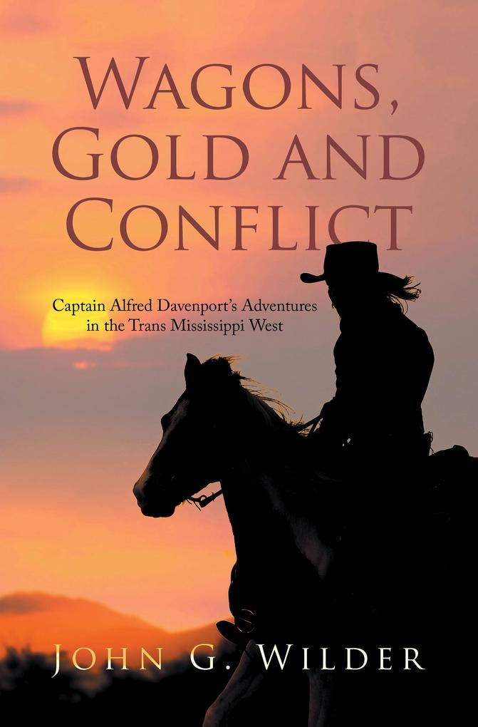 Wagons Gold and Conflict