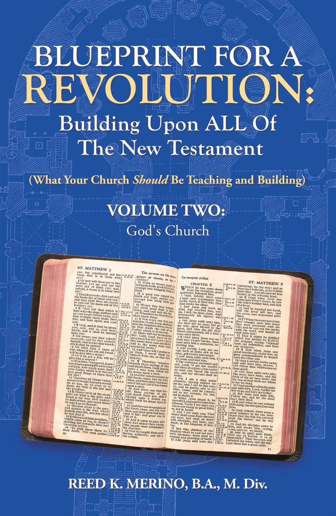 Blueprint for a Revolution: Building Upon All of the New Testament - Volume Two