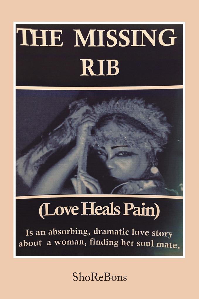 The Missing Rib Love Heals Pain