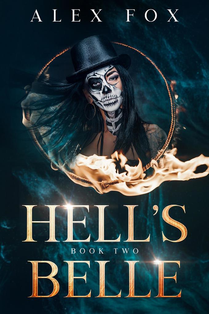 Hell‘s Belle: Book 2 (Chronicles of a Supernatural Bounty Hunter #2)