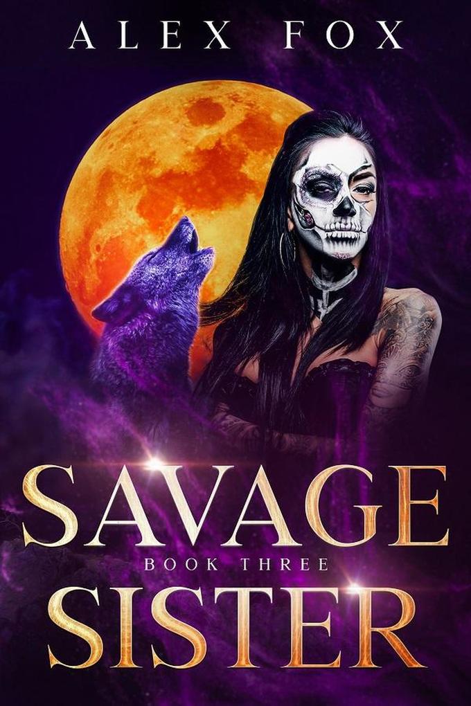 Savage Sister: Book 3 (Chronicles of a Supernatural Bounty Hunter #3)