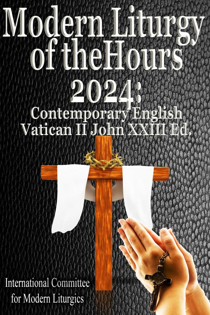 Modern Liturgy of the Hours 2024