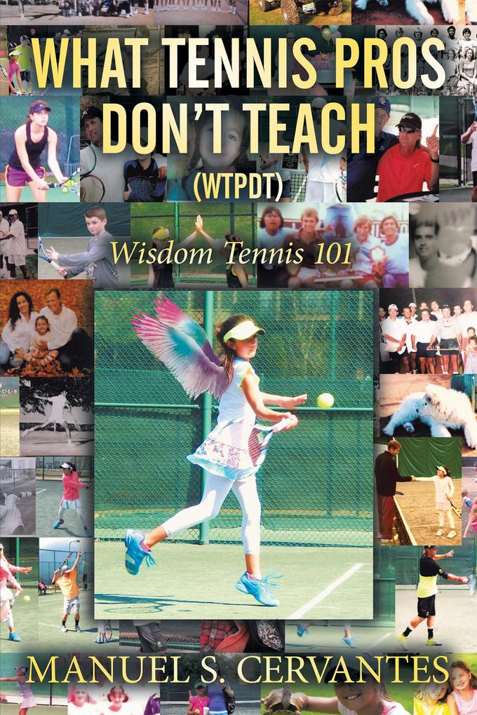 What Tennis Pros Don‘T Teach (Wtpdt)