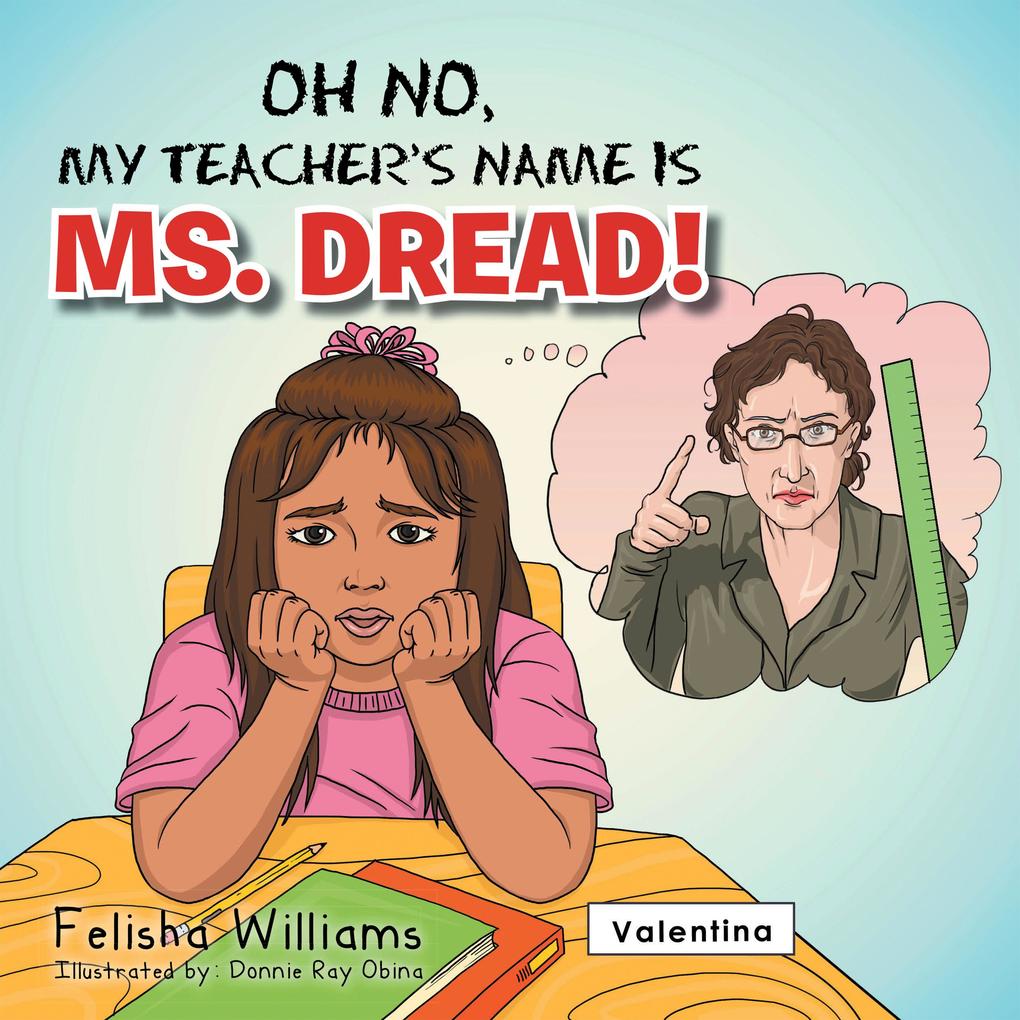 Oh No My Teacher‘S Name Is Ms. Dread!