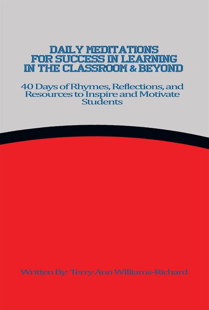 Daily Meditations for Success in Learning in the Classroom & Beyond