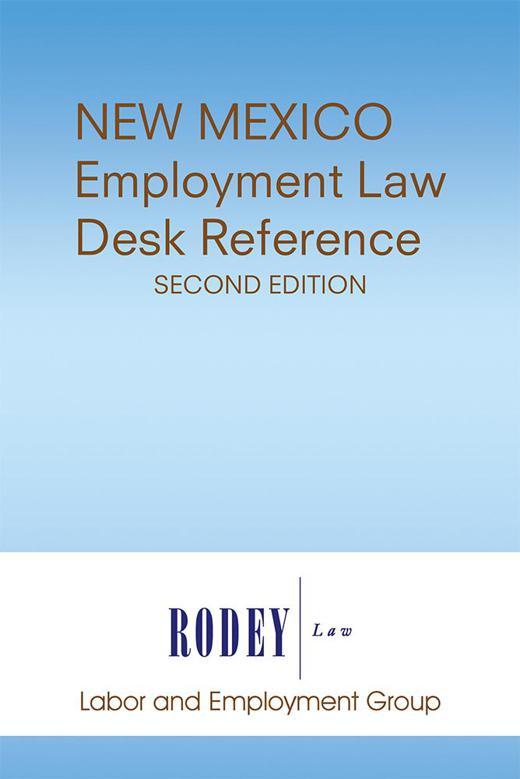New Mexico Employment Law Desk Reference (Second Edition)