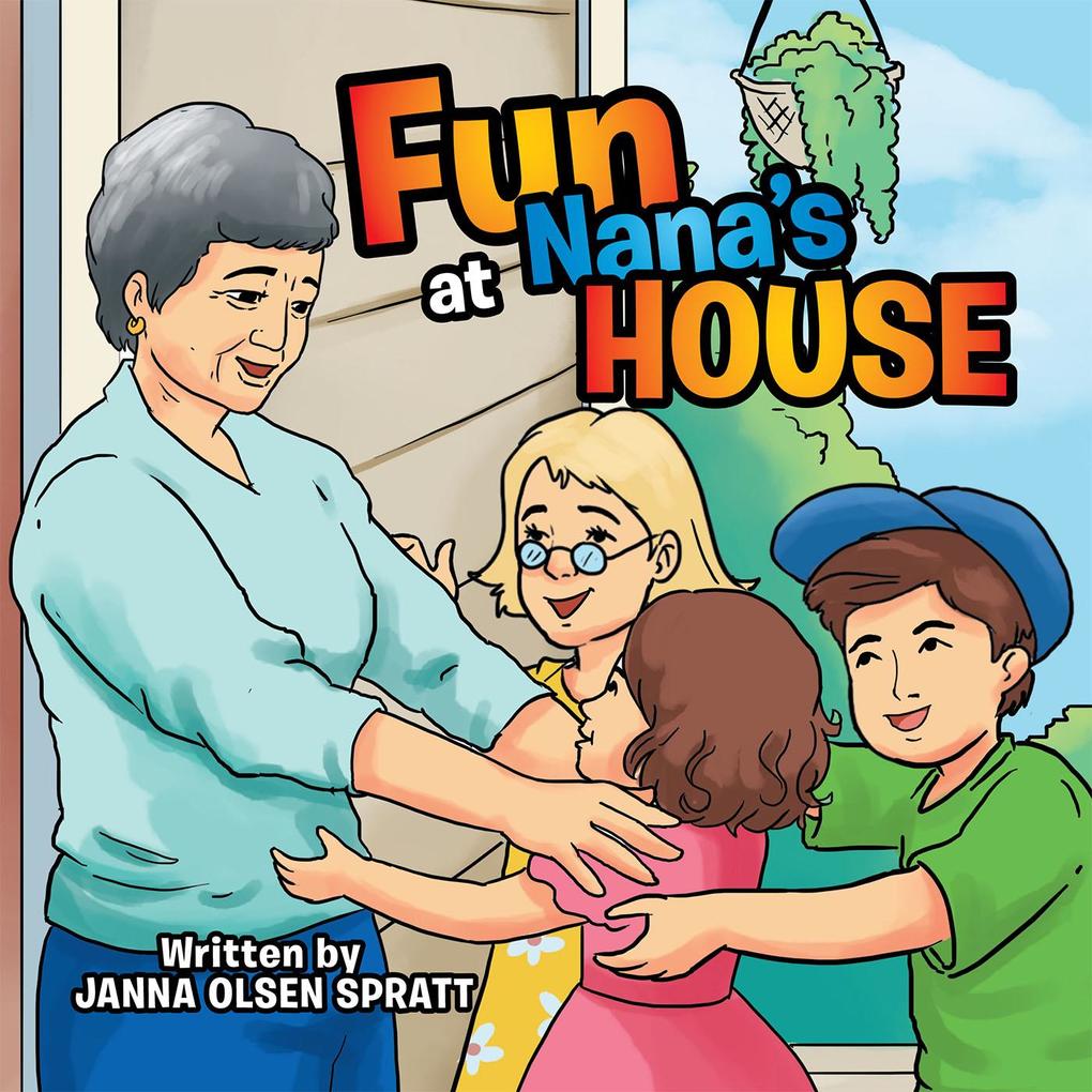 Fun at Nana‘S House