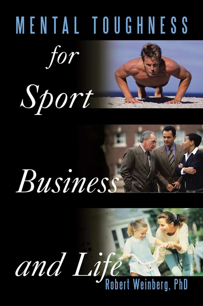 Mental Toughness for Sport Business and Life