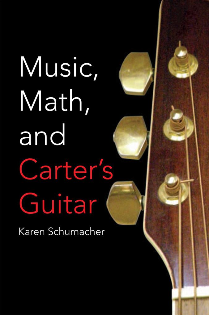 Music Math and Carter‘s Guitar