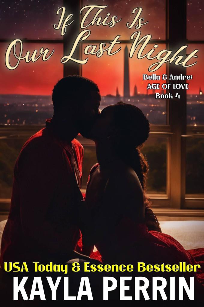If This Is Our Last Night (Bella & Andre: Age of Love #4)
