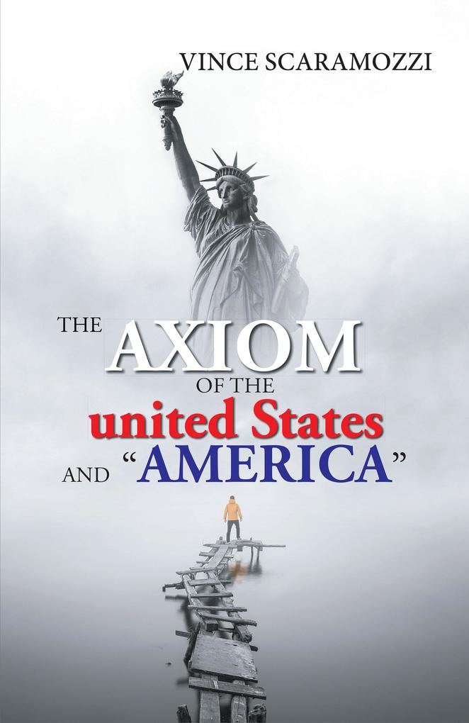 The Axiom of the United States and America
