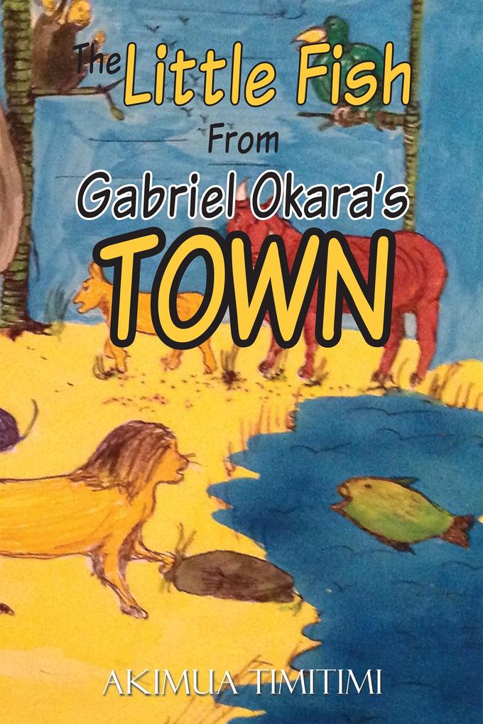 The Little Fish from Gabriel Okara‘S Town