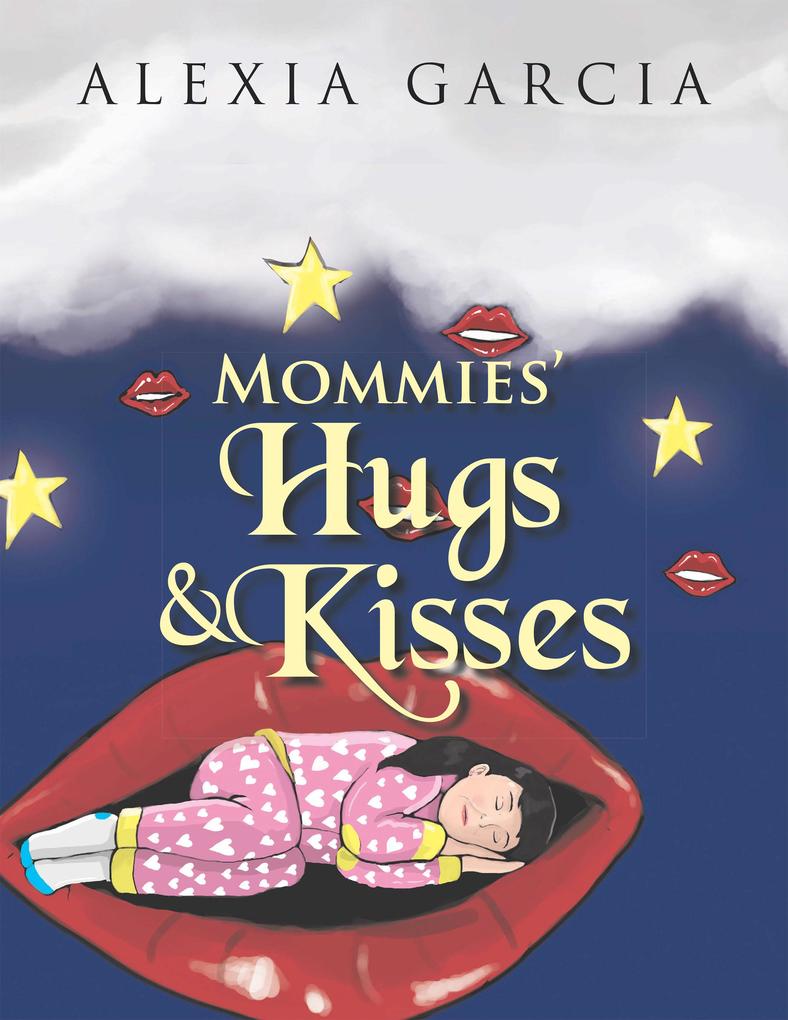 Mommies‘ Hugs & Kisses