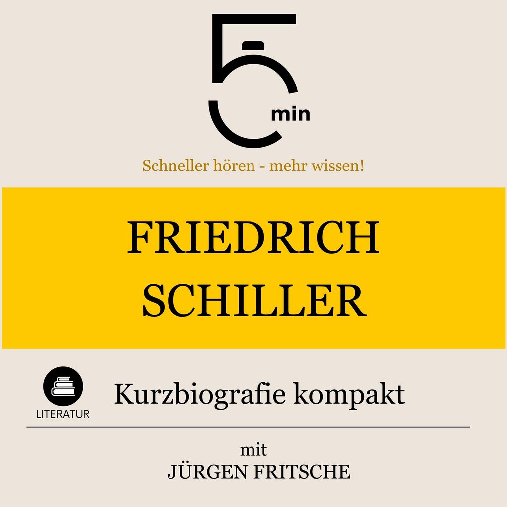 Friedrich Schiller: Kurzbiografie kompakt