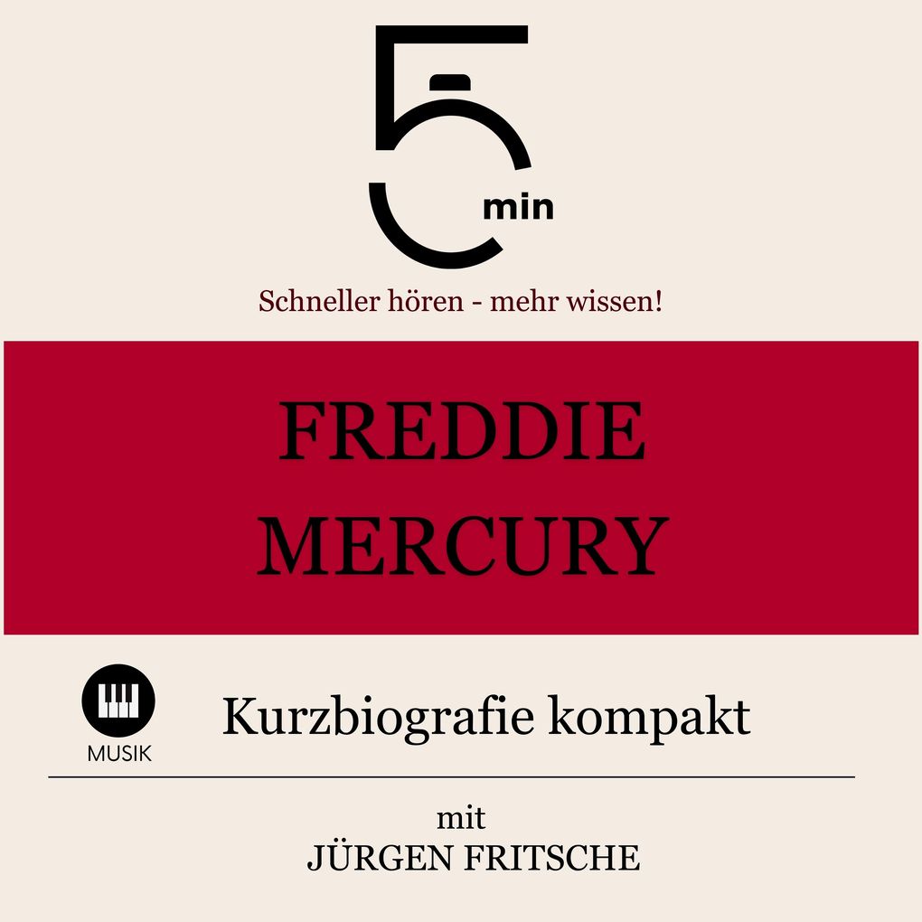 Freddie Mercury: Kurzbiografie kompakt