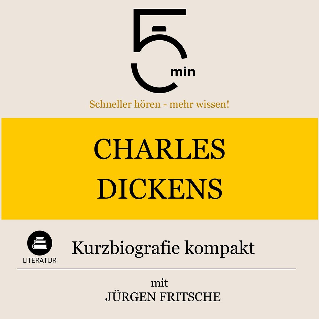 Charles Dickens: Kurzbiografie kompakt