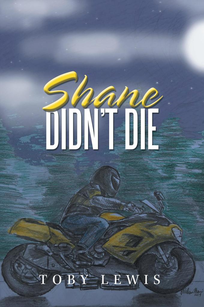 Shane Didn‘t Die