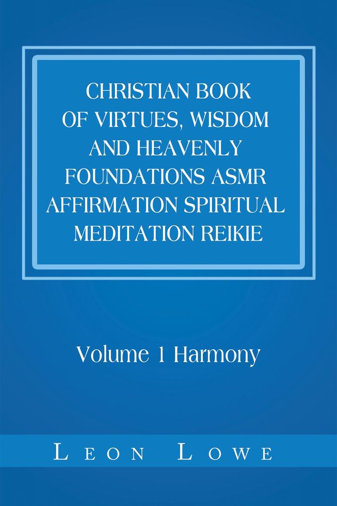 Christian Book of Virtues Wisdom and Heavenly Foundations Asmr Affirmation Spiritual Meditation Reikie