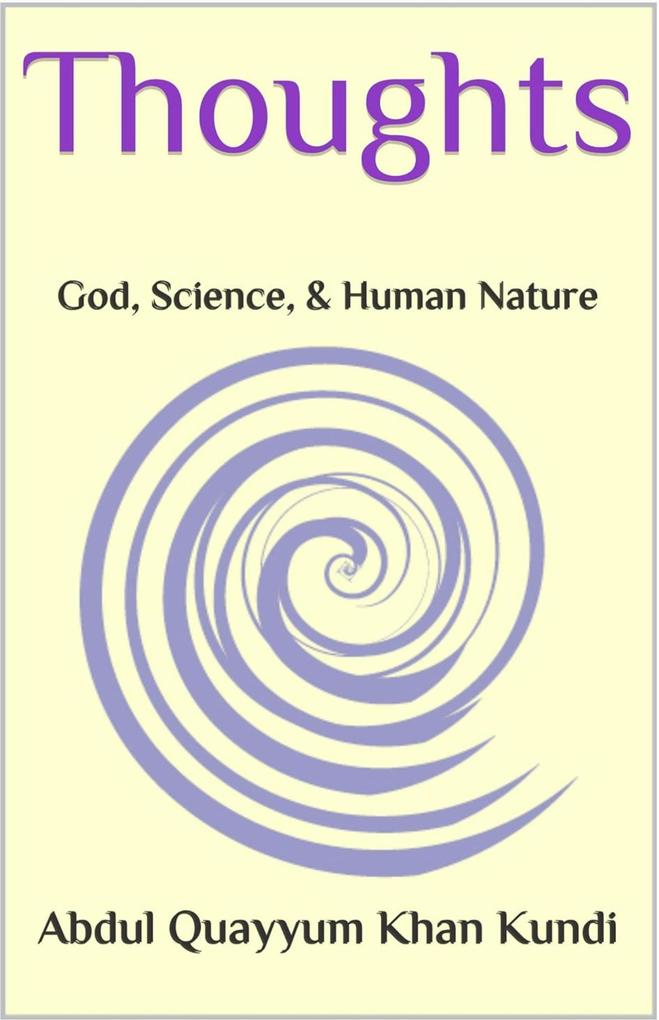 Thoughts: God Science and Human Nature