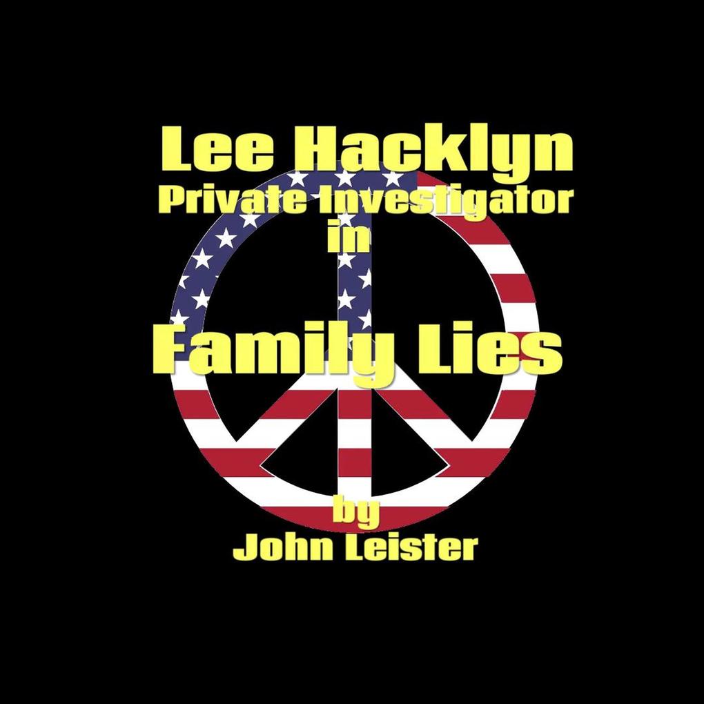 Lee Hacklyn Private Investigator in Family Lies