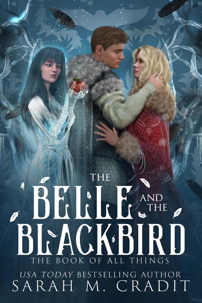 The Belle and the Blackbird (The Book of All Things #7)